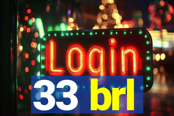 33 brl